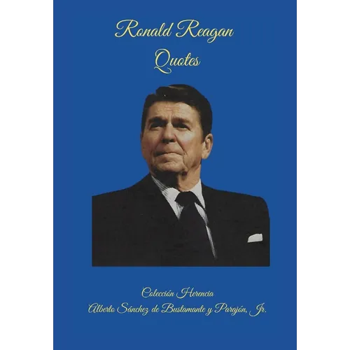 Quotes from President Ronald Reagan
