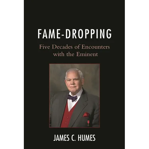 Fame-Dropping: Five Decades of Encounters with the Eminent