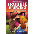 Trouble Brewing: An unputdownable, spicy enemies-to-lovers western romance