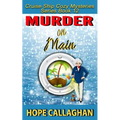 Murder on Main: A Cruise Ship Cozy Mystery