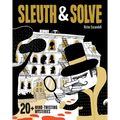 Sleuth & Solve: 20+ Mind-Twisting Mysteries: (Mystery Book for Kids and Adults, Puzzle and Brain Teaser Book for All Ages)