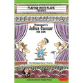 Shakespeare's Julius Caesar for Kids: 3 Short Melodramatic Plays for 3 Group Sizes
