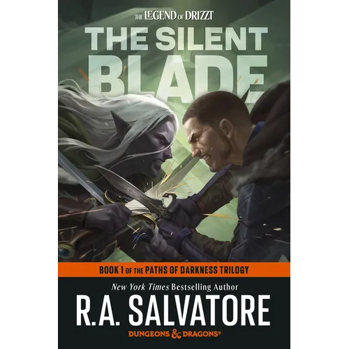 The Silent Blade: Dungeons & Dragons: Book 1 of the Paths of Darkness Trilogy
