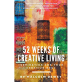 52 Weeks of Creative Living: Inspiration for Your Creative Soul