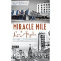 Miracle Mile in Los Angeles: History and Architecture