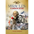 Miracles in American History - Gift Edition: 50 Inspiring Stories from Volumes One & Two of the Best-Selling Miracles in American History