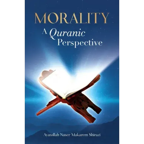 Morality, A Quranic Perspective