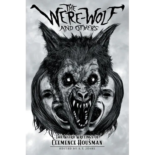 The Were-Wolf and Others: The Weird Writings of Clemence Housman