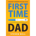 First Time Dad: Pregnancy Handbook for Dads-To-Be