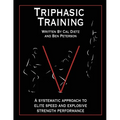 Triphasic Training: A systematic approach to elite speed and explosive strength performance