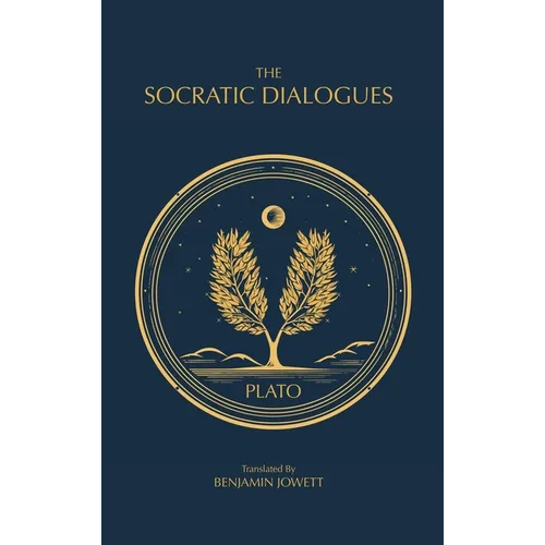 The Socratic Dialogues: The Early Dialogues of Plato