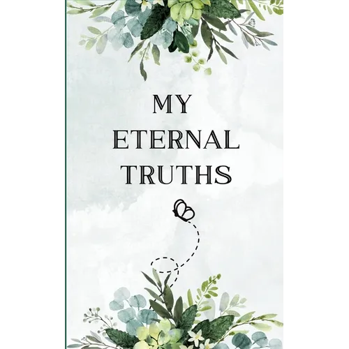 My Eternal Truths