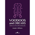 Voodoos and Obeahs: Phases of West India Witchcraft