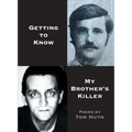 Getting to Know My Brother's Killer