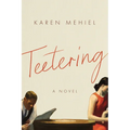 Teetering: A Novel