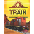 The Step-by-Step Way to Draw Train: A Fun and Easy Drawing Book to Learn How to Draw Trains