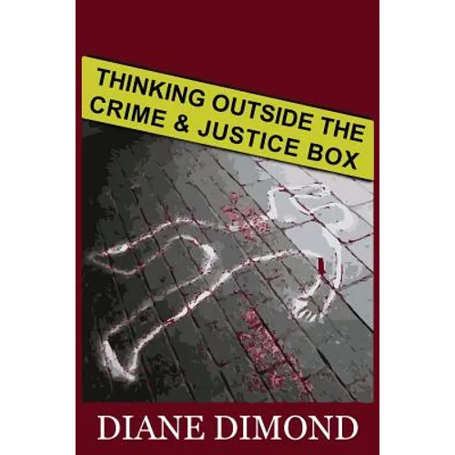 Thinking Outside the Crime and Justice Box