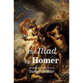 The Iliad by Homer: Rendered into English Prose by Samuel Butler