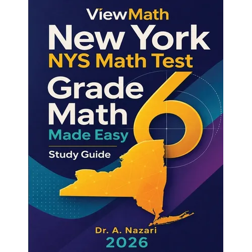 New York NYS Math Test Grade 6 Math Made Easy: Study Guide with Key Concepts, Review & Practice