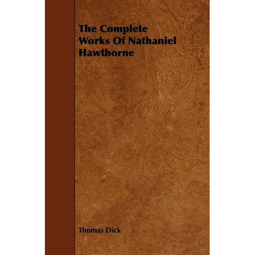 The Complete Works Of Nathaniel Hawthorne