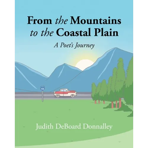 From the Mountains to the Coastal Plain: A Poet's Journey