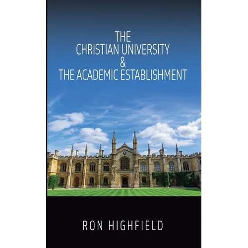The Christian University & The Academic Establishment