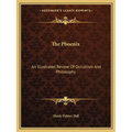 The Phoenix: An Illustrated Review Of Occultism And Philosophy