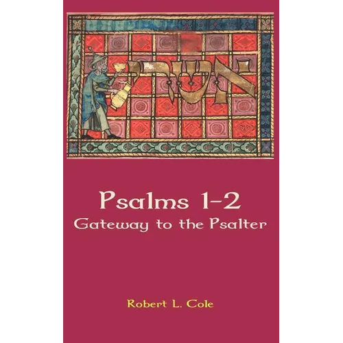 Psalms 1-2: Gateway to the Psalter