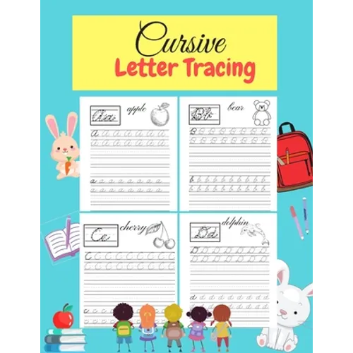Cursive Letter Tracing: Learn Cursive Alphabet Letters.Cursive writing practice book for kids Handwriting workbook for beginners.