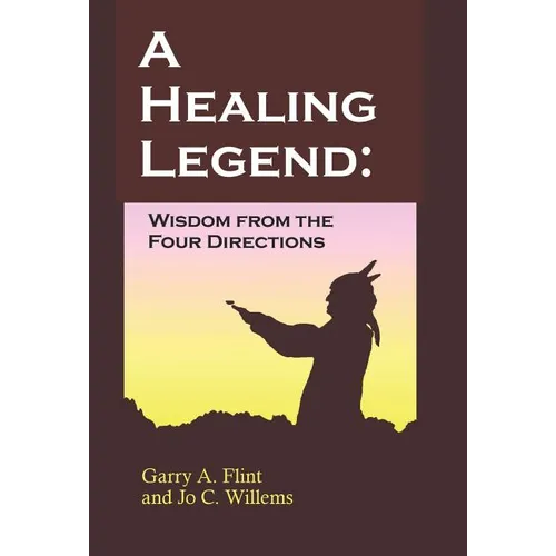 A Healing Legend: Widsom from the Four Directions