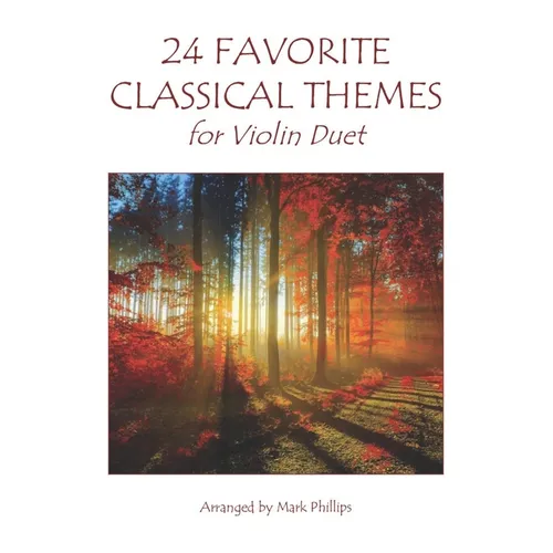 24 Favorite Classical Themes for Violin Duet