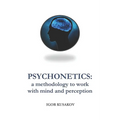 Psychonetics: a methodology to work with mind and perception