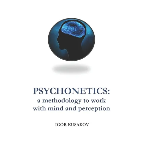 Psychonetics: a methodology to work with mind and perception