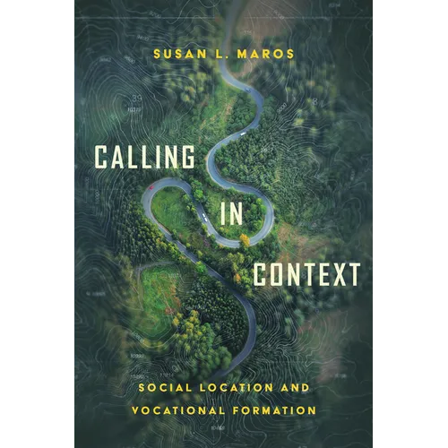 Calling in Context: Social Location and Vocational Formation