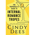 The Tropoholic's Guide to Internal Romance Tropes