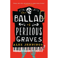 The Ballad of Perilous Graves