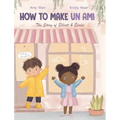 How to Make Un Ami: The Story of Elliott & Élodie