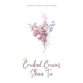 Crooked Crowns Shine Too