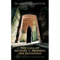 The Saga of Michael T. Prophet: The Beginning