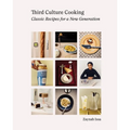 Third Culture Cooking: Classic Recipes for a New Generation