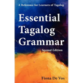 Essential Tagalog Grammar - A Reference for Learners of Tagalog (Part of Learning Tagalog Course, Book 1 of 7)
