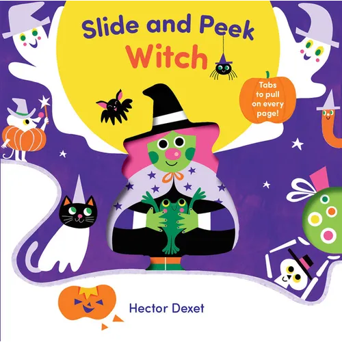 Slide and Peek Witch: A Push-And-Pull Halloween Book