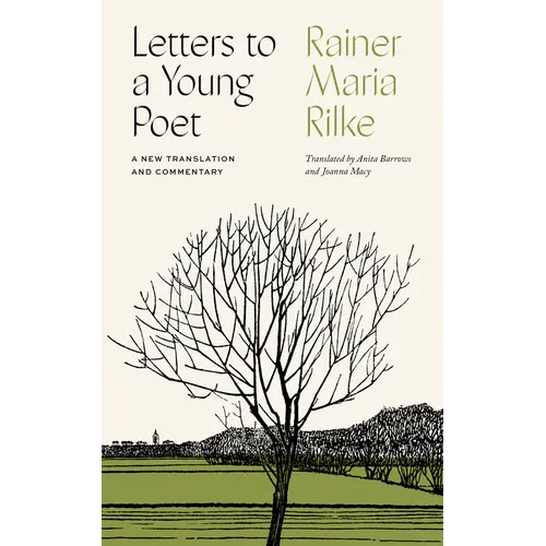 Letters to a Young Poet: A New Translation and Commentary