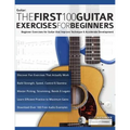 The First 100 Guitar Exercises for Beginners