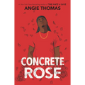 Concrete Rose: A Printz Honor Winner