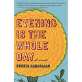 Evening Is the Whole Day