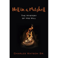 Hell in a Nutshell: The Mystery of His Will