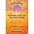 Kashmir Shaivism: The Secret Supreme