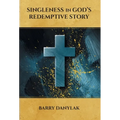 Singleness in God's Redemptive Story