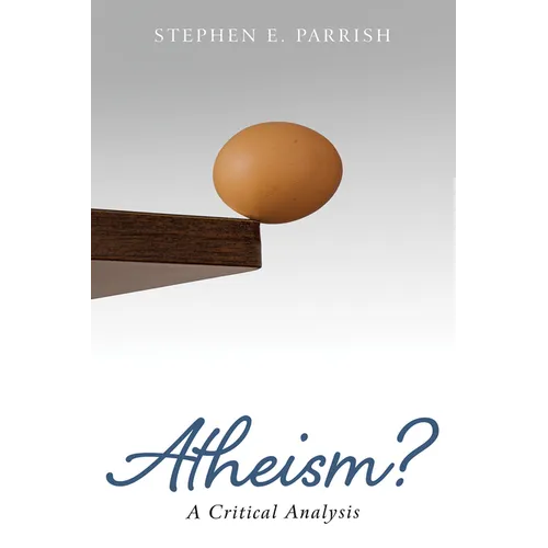 Atheism?: A Critical Analysis
